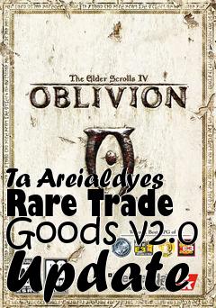 Box art for Ta Areialdyes Rare Trade Goods v2.0 Update