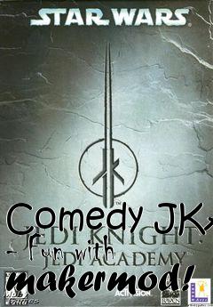 Box art for Comedy JKA - Fun with makermod!
