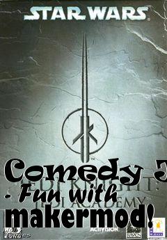 Box art for Comedy JKA - Fun with makermod!