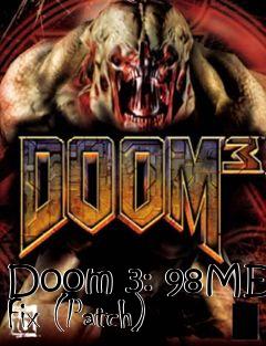 Box art for Doom 3: 98ME Fix (Patch)