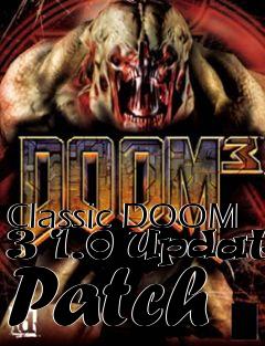 Box art for Classic DOOM 3 1.0 Update Patch