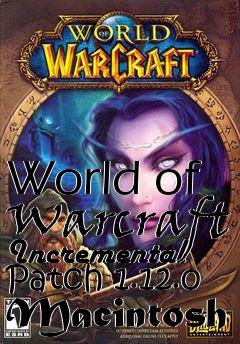 Box art for World of Warcraft Incremental Patch 1.12.0 Macintosh