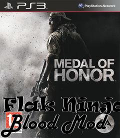 Box art for Flak Ninjas Blood Mod
