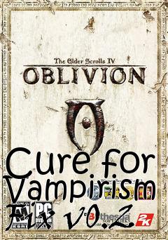 Box art for Cure for Vampirism Fix v0.2