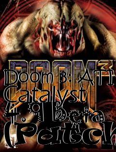 Box art for Doom 3: ATI Catalyst 4.9 Beta (Patch)