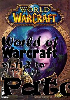 Box art for World of Warcraft v1.11.2 to v1.12.0 UK Patch