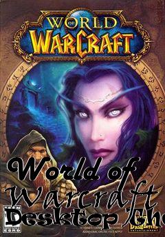 Box art for World of Warcraft Desktop Theme