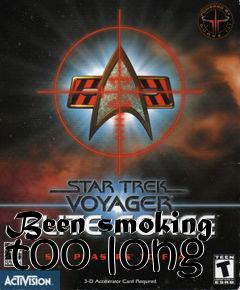 Box art for Been smoking too long