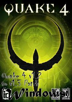 Box art for Quake 4 v1.2 to v1.3 Patch (Windows)