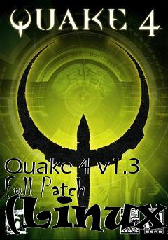 Box art for Quake 4 v1.3 Full Patch (Linux)