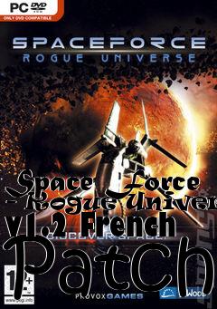 Box art for Space Force - Rogue Universe v1.2 French Patch