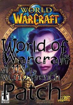 Box art for World of Warcraft v1.11.1 to v1.11.2 French Patch