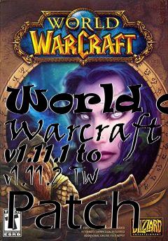 Box art for World of Warcraft v1.11.1 to v1.11.2 TW Patch
