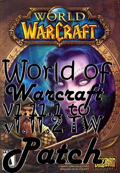 Box art for World of Warcraft v1.11.1 to v1.11.2 TW Patch