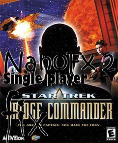 Box art for NanoFx 2 Single player fix