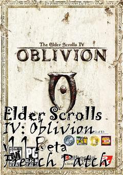 Box art for Elder Scrolls IV: Oblivion v1.1 Beta French Patch