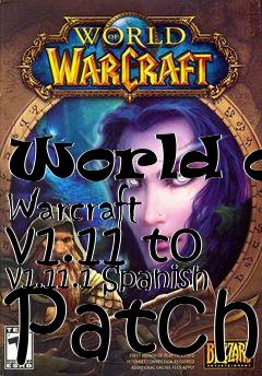 Box art for World of Warcraft v1.11 to v1.11.1 Spanish Patch