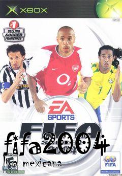 Box art for fifa2004 liga mexicana