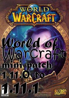Box art for World of Warcraft mini-patch 1.11.0 to 1.11.1