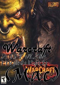 Box art for Warcraft 3: TFT v1.20e English Patch (Mac)