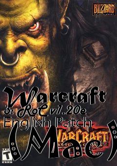 Box art for Warcraft 3: RoC v1.20e English Patch (Mac)