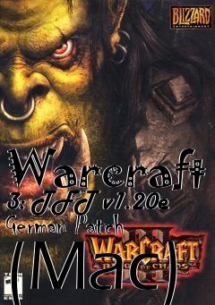 Box art for Warcraft 3: TFT v1.20e German Patch (Mac)