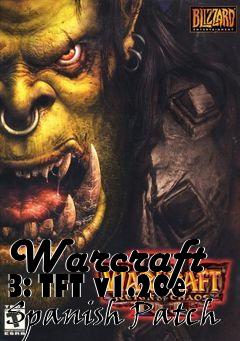 Box art for Warcraft 3: TFT v1.20e Spanish Patch