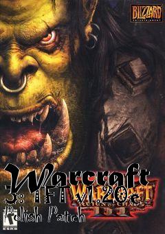 Box art for Warcraft 3: TFT v1.20e Polish Patch