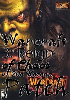 Box art for Warcraft 3: Reign of Chaos v1.20e Korean Patch