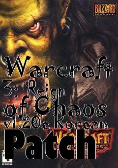 Box art for Warcraft 3: Reign of Chaos v1.20e Korean Patch