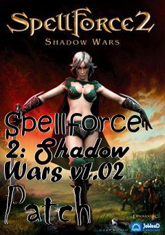 Box art for Spellforce 2: Shadow Wars v1.02 Patch