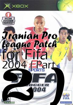 Box art for Iranian Pro League Patch for Fifa 2004 ( Part 2 )