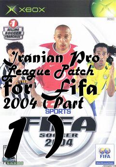 Box art for Iranian Pro League Patch for Fifa 2004 ( Part 1 )