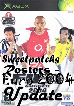 Box art for Sweetpatchs Rosters - Euro 2004 Update