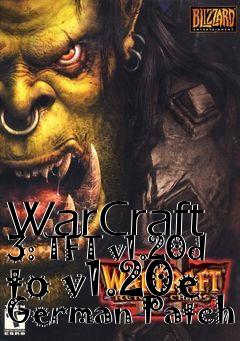 Box art for WarCraft 3: TFT v1.20d to v1.20e German Patch