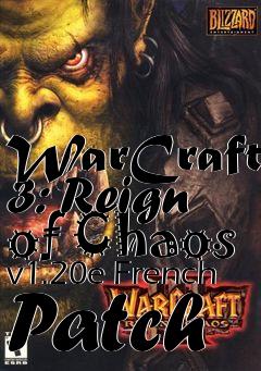 Box art for WarCraft 3: Reign of Chaos v1.20e French Patch