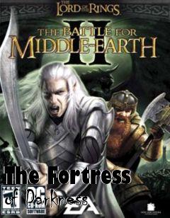 Box art for The Fortress of Darkness