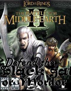 Box art for Defend the black gate or Mordor