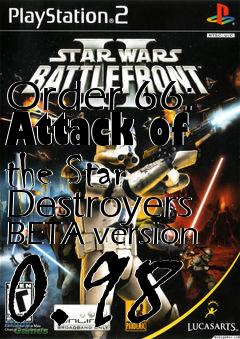 Box art for Order 66: Attack of the Star Destroyers BETA version 0.98