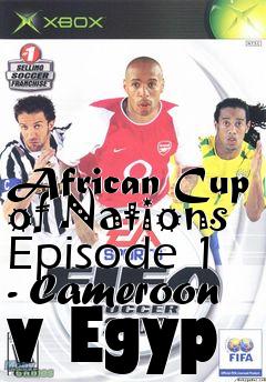 Box art for African Cup of Nations Episode 1 - Cameroon v Egyp