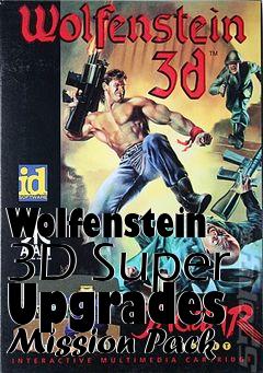 Box art for Wolfenstein 3D Super Upgrades Mission Pack