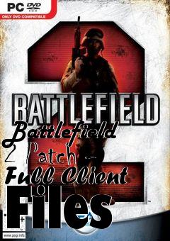 Box art for Battlefield 2 Patch - Full Client Files
