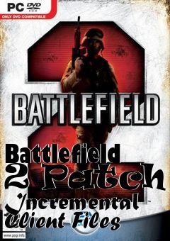 Box art for Battlefield 2 Patch - Incremental Client Files