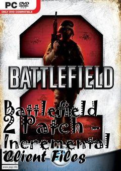 Box art for Battlefield 2 Patch - Incremental Client Files