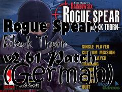 Box art for Rogue Spear: Black Thorn v2.61 Patch (German)