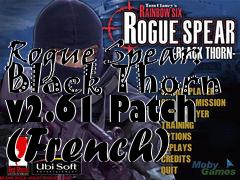 Box art for Rogue Spear: Black Thorn v2.61 Patch (French)