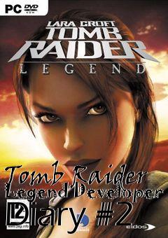 Box art for Tomb Raider Legend Developer Diary #2