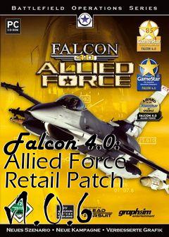 Box art for Falcon 4.0: Allied Force Retail Patch v1.0.6