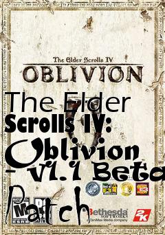 Box art for The Elder Scrolls IV: Oblivion - v1.1 Beta Patch