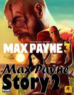 Box art for Max Payne Story2
